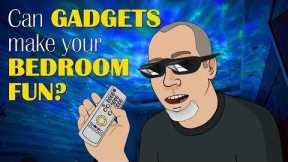 Can GADGETS make your BEDROOM FUN? UNBOXING & TESTED!