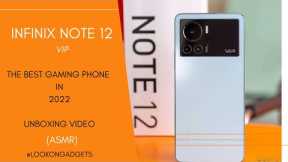 Infinix Note 12 VIP | Unboxing | ASMR Video | LookOnGadgeds