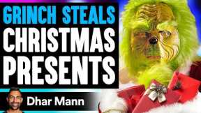 GRINCH STEALS Christmas Presents, He Lives To Regret It | Dhar Mann