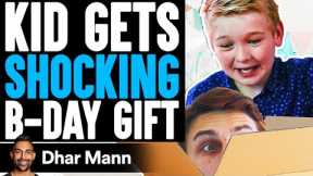 Kid Gets SHOCKING Birthday Gift! | Dhar Mann