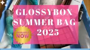 GLOSSYBOX SUMMER BAG 2025 limited edition - full unboxing …. Available NOW!!