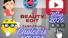 FabFitFun May 2026 Beauty Edit Box Choice Day | Walk Thru My Paid Box Selections +  My Choices!
